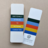 Emotionally Attached To Fictional Characters Bookmark
