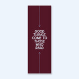 Good Things Come To Those Who Read Bookmark