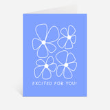 Bloom Excited For You Card