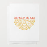 You Made My Day Card