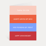 Having My Back & Pounding My Front Anniversary Card