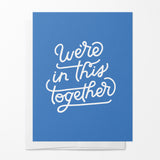 We're In This Together Card