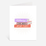 Literally Best Mom Ever Greeting Card