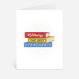Literally Best Teacher Ever Greeting Card