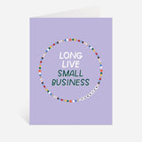 Long Live Small Business Greeting Card