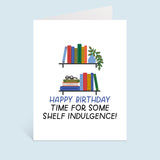 Shelf Indulgence Birthday Card