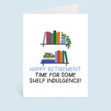 Shelf Indulgence Retirement Card