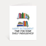 Shelf Indulgence Retirement Card