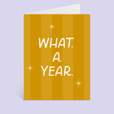 What. A. Year. Greeting Card
