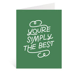 You're Simply The Best Greeting Card