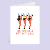 Life Of A Birthday Girl Greeting Card