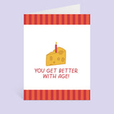 Better With Age Cheese Birthday Card