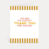 Cheesy Thank You Card