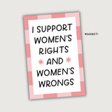 Support Women's Rights & Wrongs Magnet