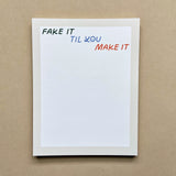 Fake It Til You Make It Notepad