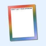 Don't Quit Your Daydream Notepad