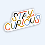 Stay Curious Vinyl Sticker