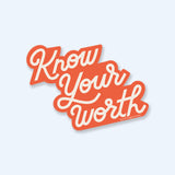 Know Your Worth Sticker