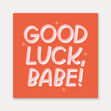 Good Luck, Babe! Chappell Sticker