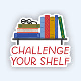 Challenge Your Shelf Sticker