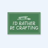 Rather Be Crafting Sticker