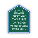 Two Types Of People Sticker