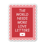 The World Needs More Love Letters Sticker