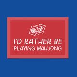 Rather Be Playing Mahjong Sticker