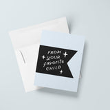 From Your Favorite Child Card