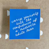 Mediocre White Man Sticker