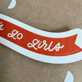 Let's Go Girls Sticker