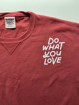 Do What You Love And F*ck The Rest Crewneck Sweatshirt • Cayenne Red
