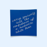 Mediocre White Man Sticker