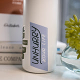 Unhurry Your Life Sticker