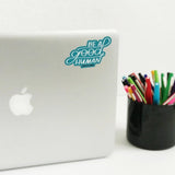 Be A Good Human Sticker