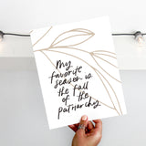 My Favorite Season Is The Fall Of The Patriarchy Print