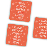 Think Of Your Energy As A Luxury Item Sticker - Preorder!