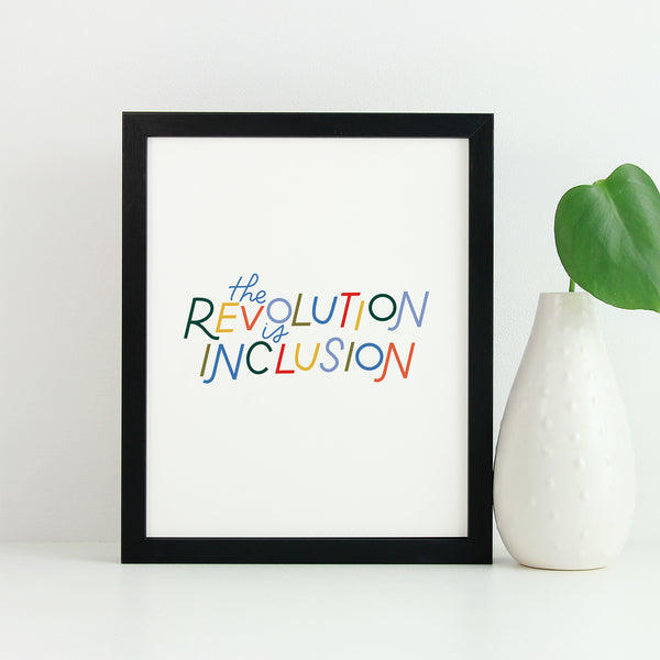 the revolution is inclusion art print