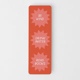 Be Kind, Drink Water, Read Books Bookmark