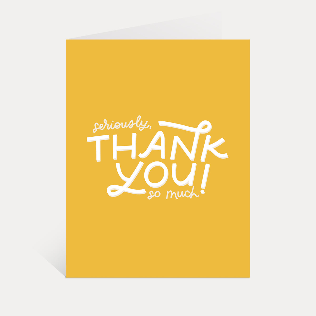 Seriously, Thank You Very Much Card – Just Follow Your Art