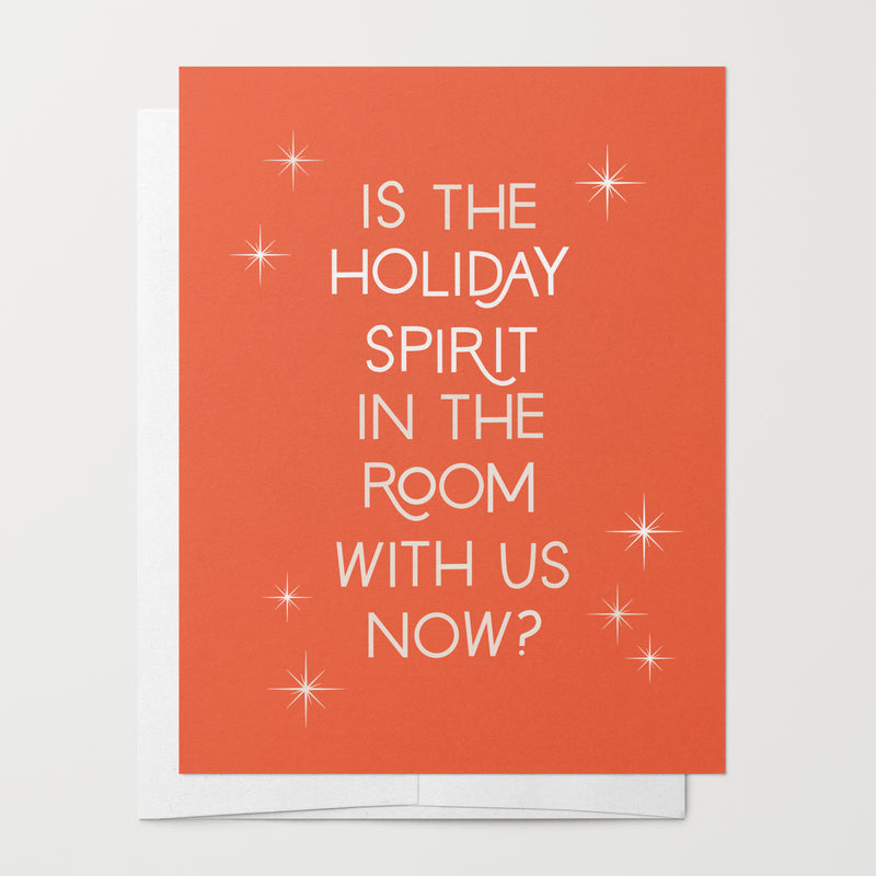 is the holiday spirit in the room with us now funny card by just follow your art