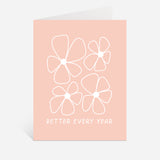 Bloom Better Every Year Card