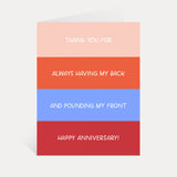 Having My Back & Pounding My Front Anniversary Card