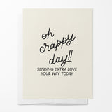 Oh Crappy Day Greeting Card