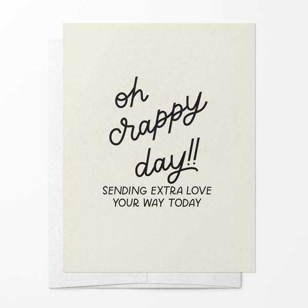 Oh Crappy Day Greeting Card