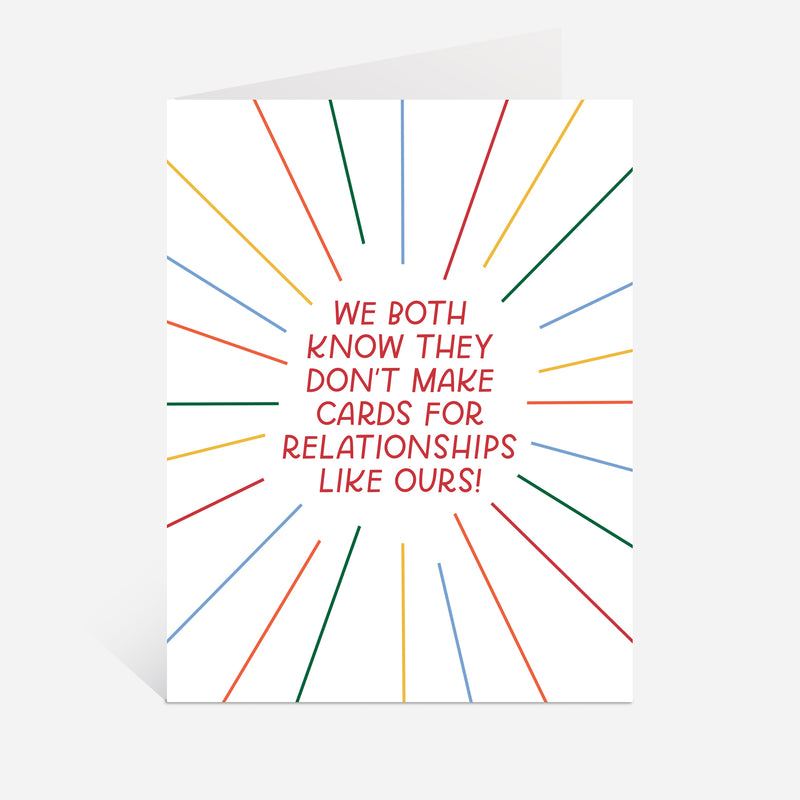 Relationships Like Ours Greeting Card