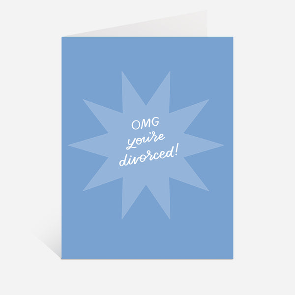 OMG You're Divorced! Greeting Card