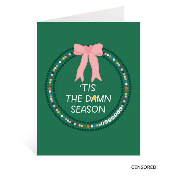 Tis The D*mn Season Greeting Card