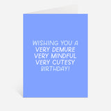 Demure Birthday Card