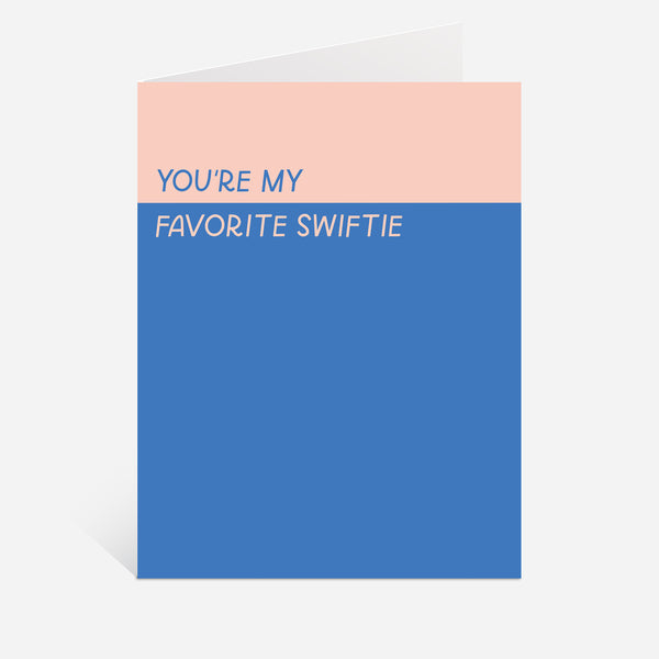 You're My Favorite Swiftie  Card